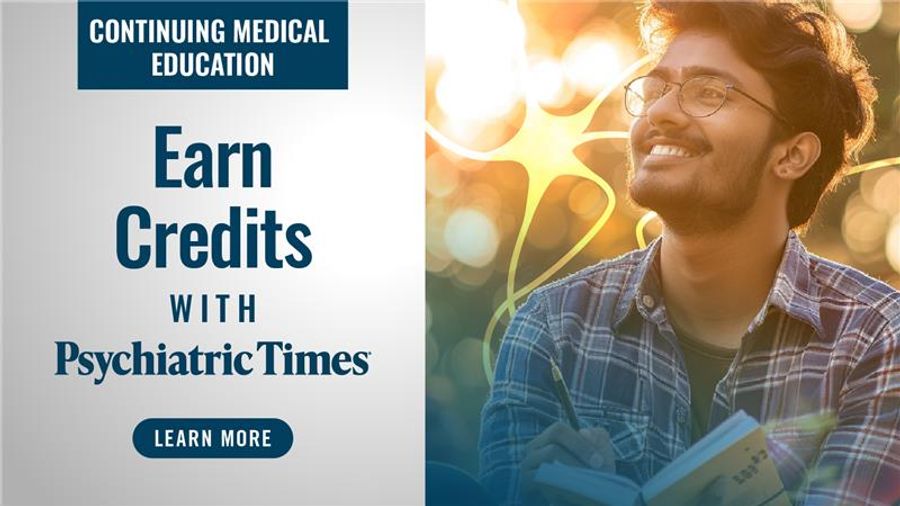 Continuing Medical Education: Earn Credits With Psychiatric Times